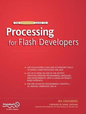 The Essential Guide to Processing for Flash Developers de Ira Greenberg