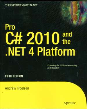 Pro C# 2010 and the .NET 4 Platform de Andrew Troelsen