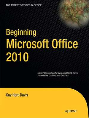 Beginning Microsoft Office 2010 de Guy Hart-Davis