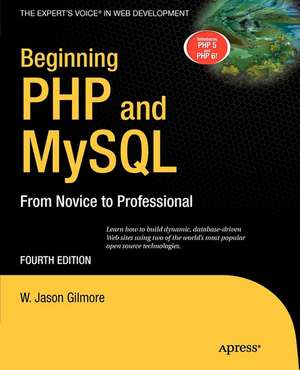 Beginning PHP and MySQL: From Novice to Professional de W Jason Gilmore