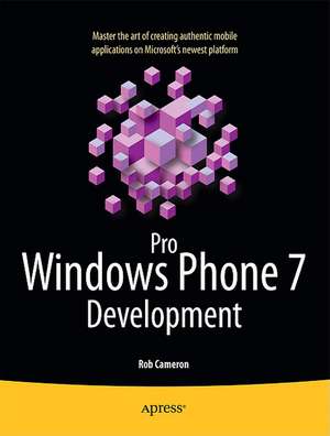 Pro Windows Phone 7 Development de Rob Cameron