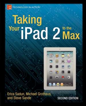 Taking Your iPad 2 to the Max de Erica Sadun