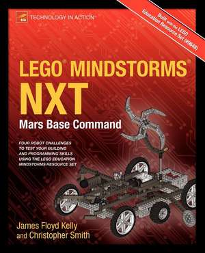 LEGO MINDSTORMS NXT: Mars Base Command de James Floyd Kelly