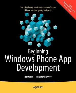 Beginning Windows Phone App Development de Henry Lee