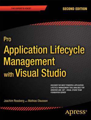 Pro Application Lifecycle Management with Visual Studio 2012 de Joachim Rossberg