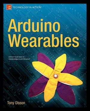 Arduino Wearables de Tony Olsson