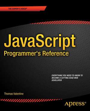 JavaScript Programmer's Reference de Thomas Valentine