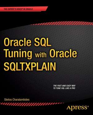 Oracle SQL Tuning with Oracle SQLTXPLAIN de Stelios Charalambides