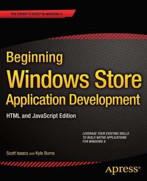 Beginning Windows Store Application Development: HTML and JavaScript Edition de Scott Isaacs