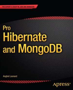 Pro Hibernate and MongoDB de Anghel Leonard