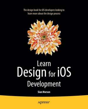 Learn Design for iOS Development de Sian Morson