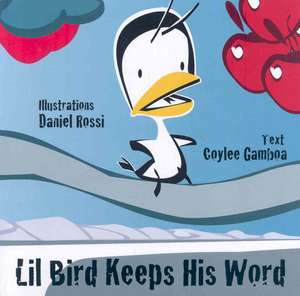 Lil Bird Keeps His Word de Daniel Rossi