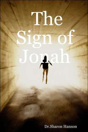 The Sign of Jonah de Sharon Hanson