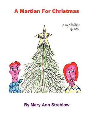 A Martian For Christmas de Mary Streblow