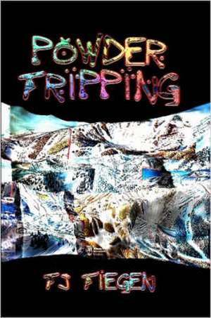 Powder Tripping de Tj Tiegen