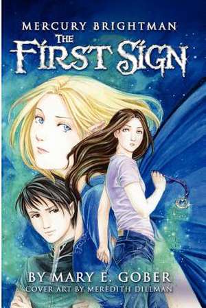 Mercury Brightman: The First Sign de Mary E. Gober