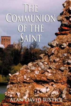 The Communion of the Saint de Alan David Justice