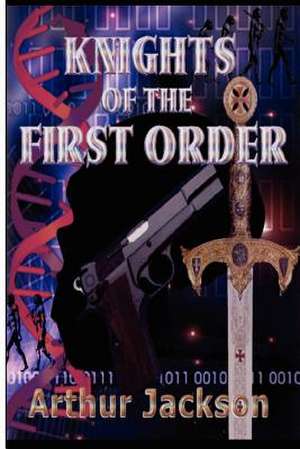 Knights of the First Order de Arthur Jackson