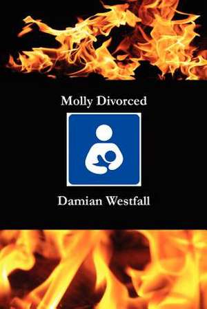 Molly Divorced de Damian Westfall