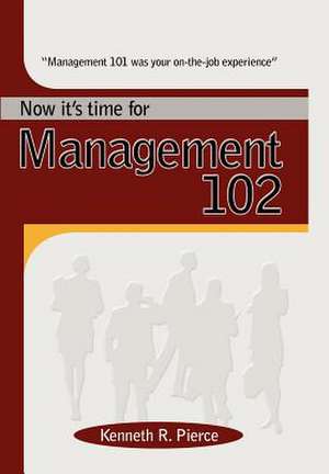 Management 102 de Kenneth Pierce