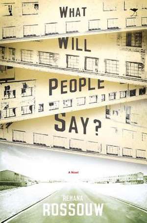 What Will People Say?: A Memoir de Rehana Rossouw