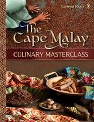 The Cape Malay Culinary Masterclass de Cariema Isaacs
