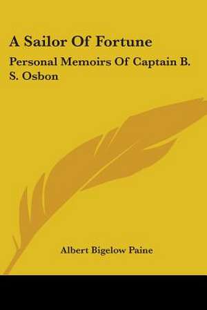 A Sailor Of Fortune de Albert Bigelow Paine