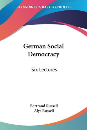 German Social Democracy de Bertrand Russell