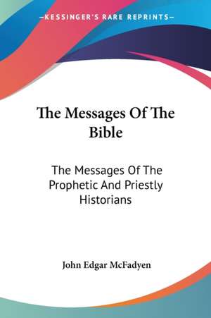 The Messages Of The Bible de John Edgar Mcfadyen