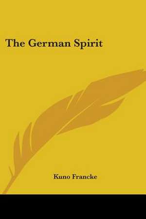 The German Spirit de Kuno Francke