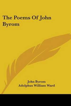 The Poems Of John Byrom de John Byrom