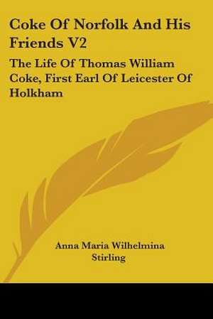 Coke Of Norfolk And His Friends V2 de Anna Maria Wilhelmina Stirling