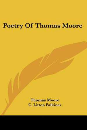 Poetry Of Thomas Moore de Thomas Moore