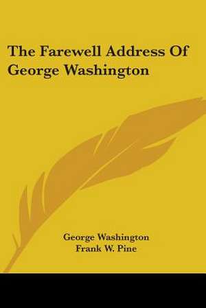 The Farewell Address Of George Washington de George Washington