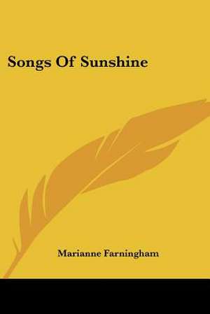 Songs Of Sunshine de Marianne Farningham