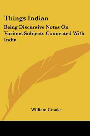 Things Indian de William Crooke