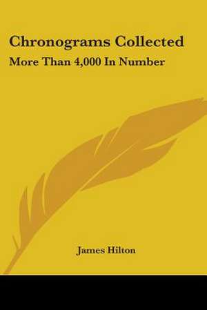 Chronograms Collected de James Hilton