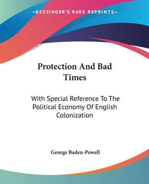 Protection And Bad Times de George Baden-Powell