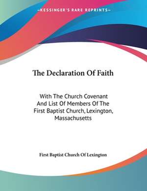 The Declaration Of Faith de First Baptist Church Of Lexington