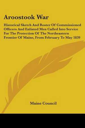 Aroostook War de Maine Council