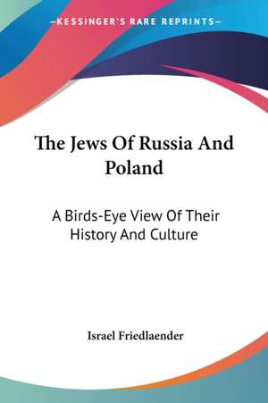 The Jews Of Russia And Poland de Israel Friedlaender