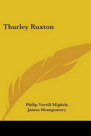 Thurley Ruxton de Philip Verrill Mighels