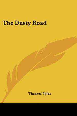 The Dusty Road de Therese Tyler