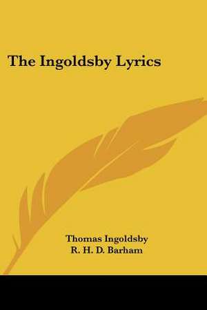 The Ingoldsby Lyrics de Thomas Ingoldsby