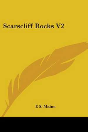 Scarscliff Rocks V2 de E S. Maine