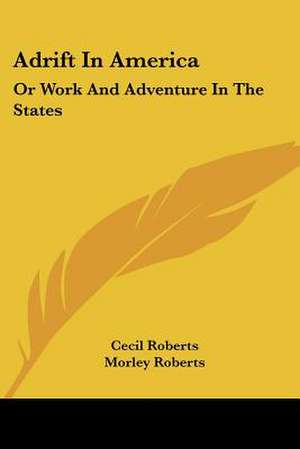 Adrift In America de Cecil Roberts