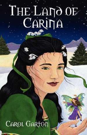 The Land of Carina de Carol Garton