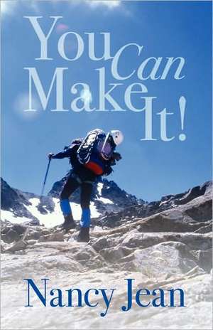 You Can Make It! de Nancy Jean