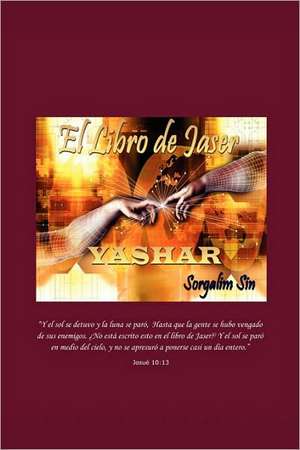 El Libro de Jaser: YASHAR de Sorgalim Sin