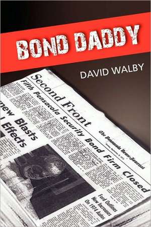 Bond Daddy de David Walby